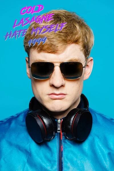Cold Lasagne Hate Myself 1999 – Available to own on Vimeo! - James Acaster Official Website
