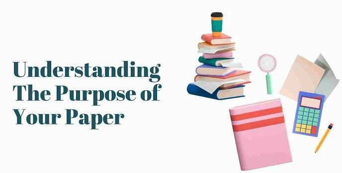Understanding the Purpose of Your Paper