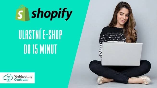 Shopify tutoriál: Jak vytvořit funkční e-shop za necelých 14 minut?
