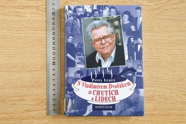 S Vladimírem Dvořákem o chutích a lidech / Pavel Lukeš