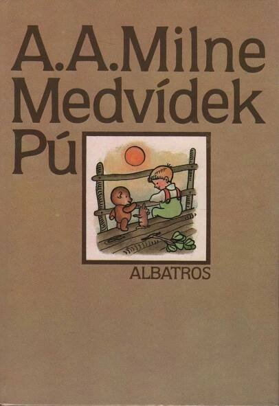 Milne, Alan Alexander – Medvídek Pú 