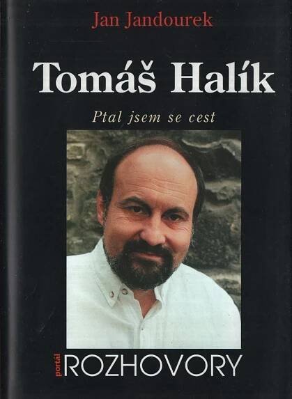 Jan Jandourek - Tomáš Halík Ptal jsem se cest - Knihy