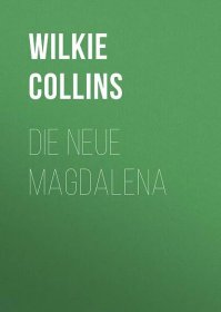Wilkie Collins, Die neue Magdalena – kaufen und herunterladen als fb2 ...