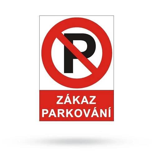 Zákaz parkování - Zákazová plastová cedule A4 | Zákazové tabulky | zabezpečovací-zařízení.cz 