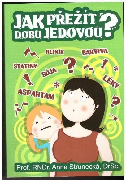 Anna Strunecká – Jak přežít dobu jedovou? – Plnoknih