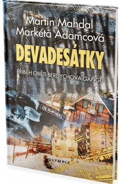 Devadesátky: Příběh oběti Berdychova gangu - Martin Mahdal, Markéta Adamcová (2024, brožovaná)