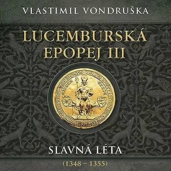 Lucemburská epopej III Audiokniha
