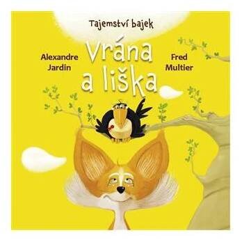 Tajemství bajek: Vrána a liška