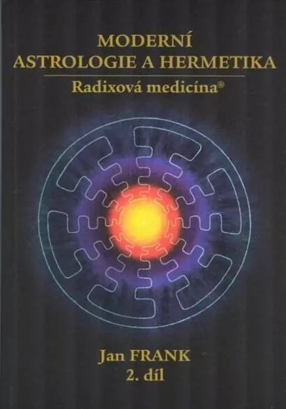 Moderní astrologie a hermetika - Jan Frank (2003, RJart)