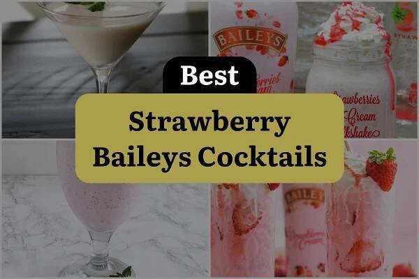 13 Strawberry Baileys Cocktails That Will Sweeten Your Spirits!
