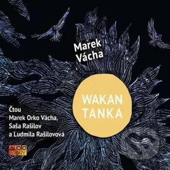 Wakan Tanka - Marek Orko Vácha AudioStory