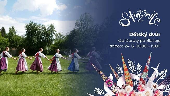 Dětský dvůr - Mezinárodní folklorní festival “Strážnice“