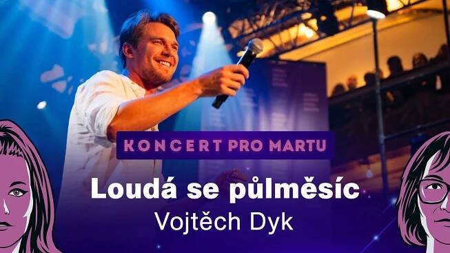 Koncert pro Martu: Loudá se půlměsíc (Vojtěch Dyk)