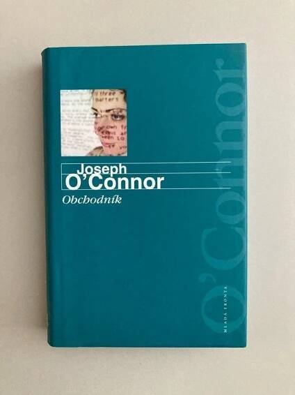 O'Connor, Joseph: Obchodník, 2009.