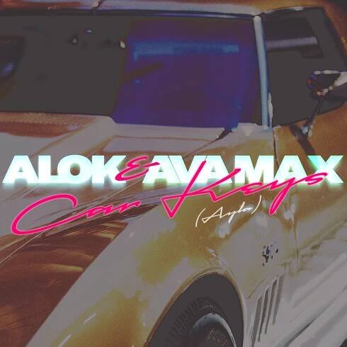 ALOK & AVA MAX - Car Keys (Ayla)