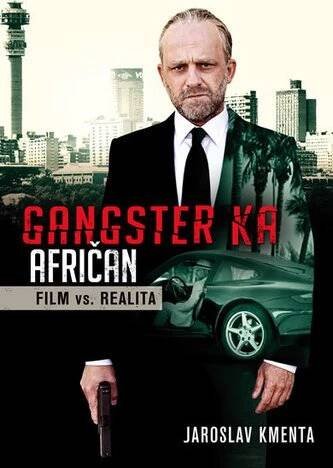 Gangster KA Afričan Film vs. realita - Jaroslav Kmenta od 116 Kč