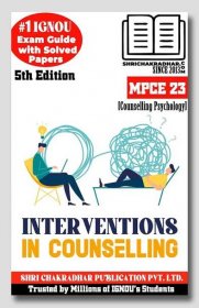IGNOU MPCE 023 Help Book (Guide Book, Study Material) Interventions in Counseling or Exam Preparations with Solved Latest Previous Year Question Papers (New Syllabus) IGNOU MA Counselling Psychology IGNOU MAPC 2nd Year mpce23
