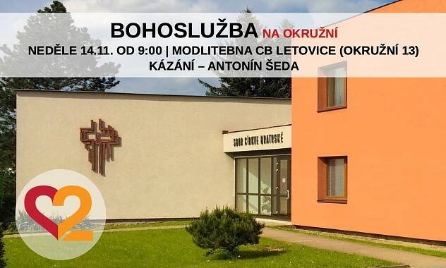 Bohoslužba na Okružní - Dvojka Letovice | Srozumitelná církev