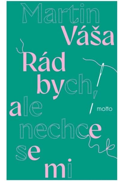 Rád bych, ale nechce se mi - Martin Váša (2025, pevná) od 269 Kč
