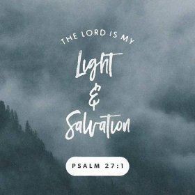 Psalm 27:1 – Light And Salvation
