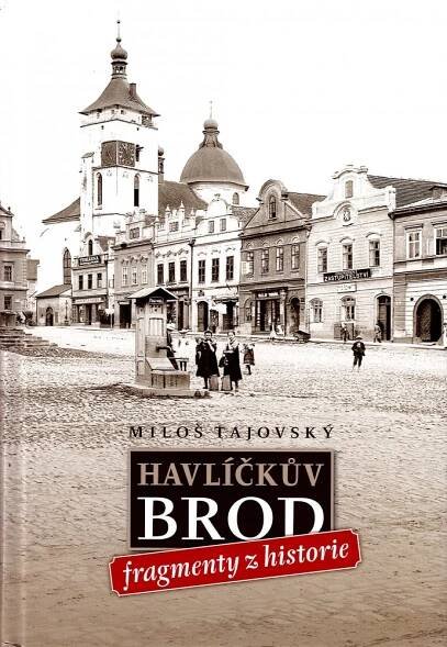 Kniha Havlíčkův Brod - fragmenty z historie - Trh knih - online antikvariát