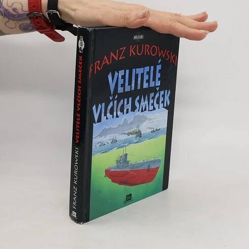 Franz Kurowski Velitelé vlčích smeček