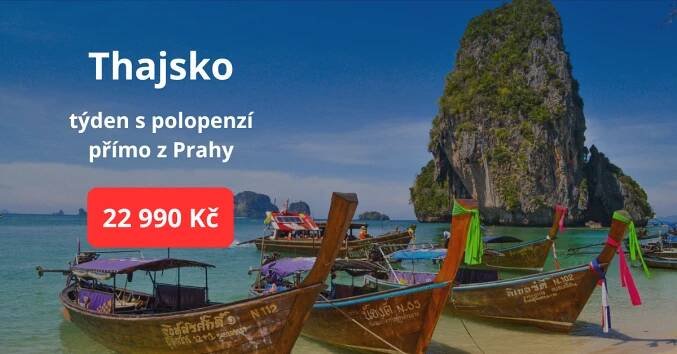 Last-minute Thajsko s polopenzí přímým letem z Prahy. Zájezd od 22 990 Kč