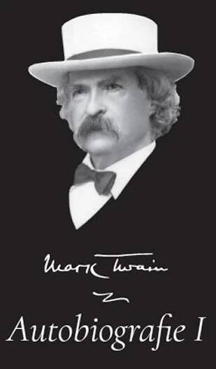 Mark Twain: Autobiografie I - Mark Twain