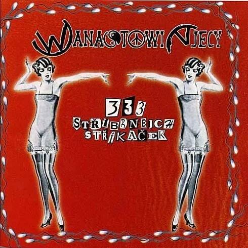 Wanastowi Vjecy: 333 stříbrnejch stříkaček
