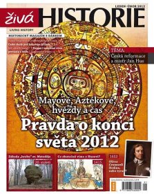 Živá historie 1-2/2012 - Pravda o konci světa 2012