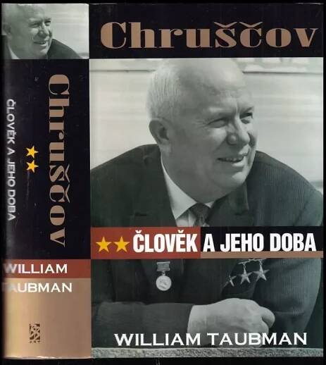 📙 Chruščov : člověk a jeho doba - William Taubman (2005, BB art)