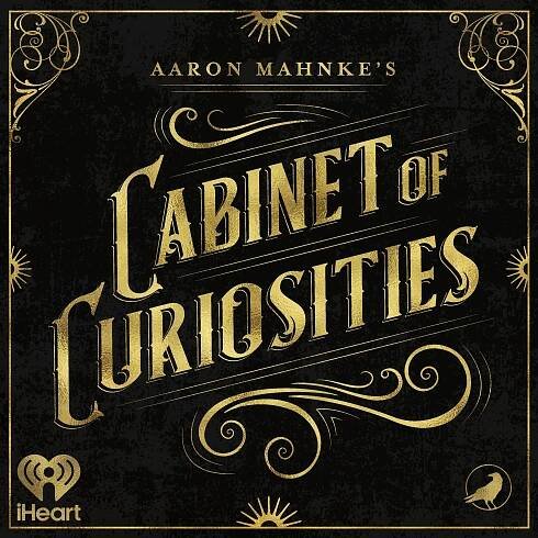 Aaron Mahnke's Cabinet of Curiosities