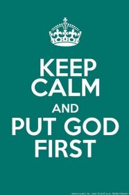 Put God first OK, this may be the only "keep calm" poster that I pin Faith Quotes, Bible Quotes, Me Quotes, Qoutes, Sport Quotes, Keep Calm Posters, Keep Calm Quotes, Quotes About God, Quotes To Live By