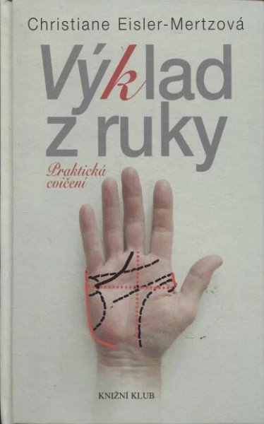 Výklad z ruky - Praktická cvičení (věštění) - Odborné knihy