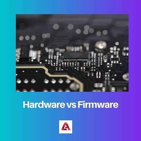 Hardware vs Firmware: Rozdíl a srovnání