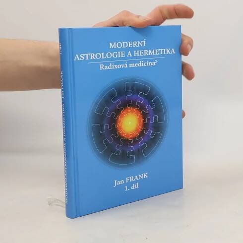 Moderní astrologie a hermetika : radixová medicína. 1. díl