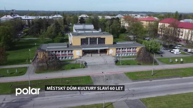 Městský dům kultury Karviná slaví v letošním roce 60 let