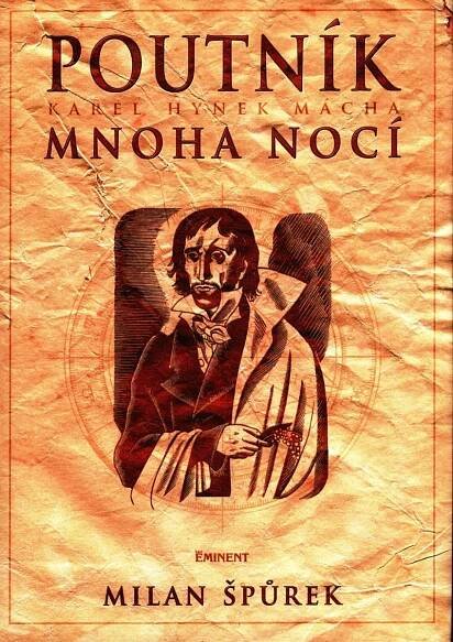 POUTNÍK MNOHA NOCÍ/ Karel Hynek Mácha