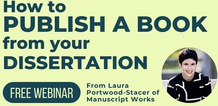 How to Publish a Book from your Dissertation. Free webinar.