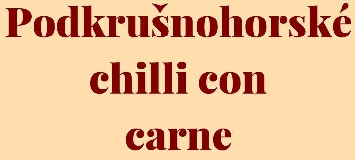 Podkrušnohorské chilli con carne recept