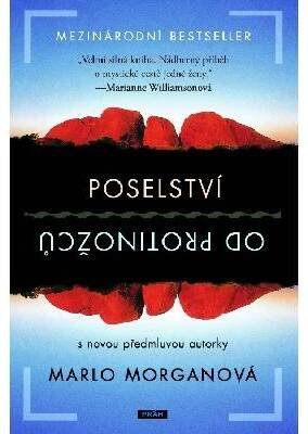 Poselství od protinožců, 3. vydání - Marlo Morgan