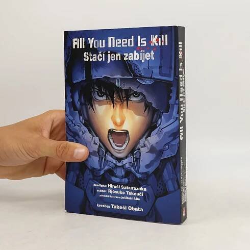 Hiroshi Sakurazaka All you need is kill = Stačí jen zabíjet