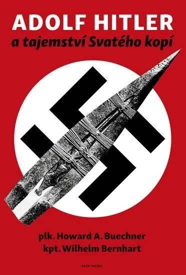 Kniha Adolf Hitler a tajemství svatého kopí