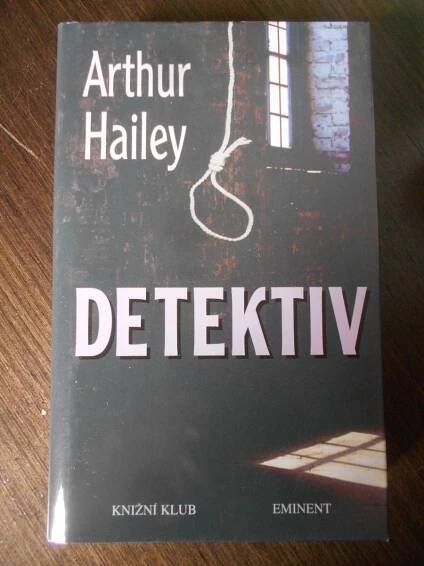 DETEKTIV - ARTHUR HAILEY - Knihy a časopisy