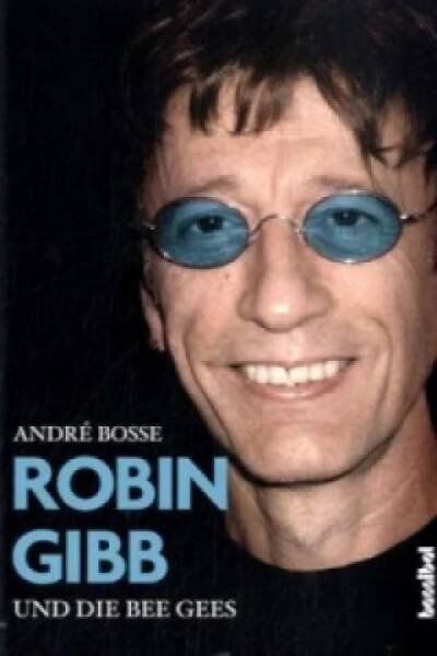 Robin Gibb und die Bee Gees