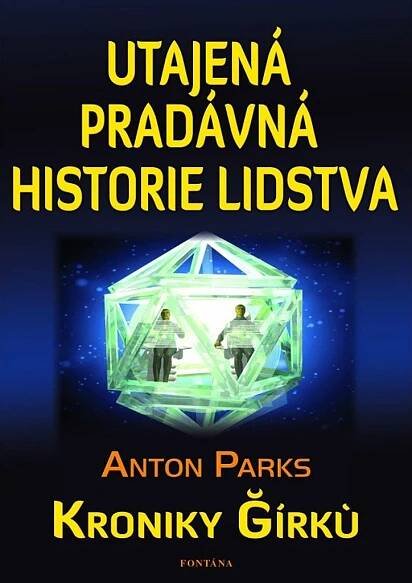 Utajená pradávná historie lidstva - Anton Parks (2024, brožovaná)