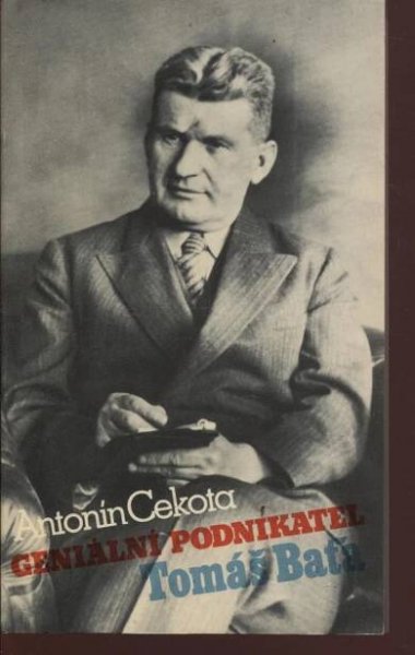 Geniální podnikatel Tomáš Baťa (Sixty - Eight Publishers