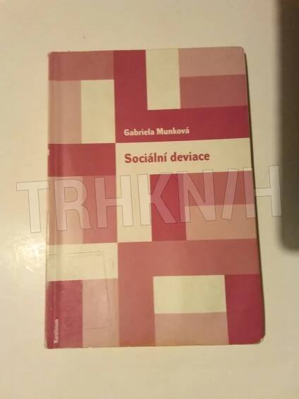 Kniha Sociální deviace - (přehled sociologických teorií) - Trh knih - online antikvariát