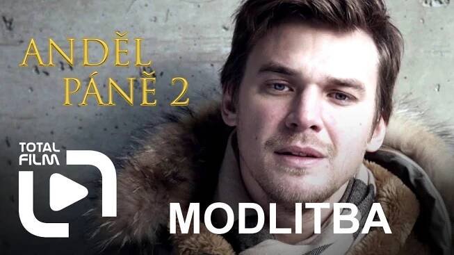 Anděl Páně 2 (2016) Vojtěch Dyk: Modlitba