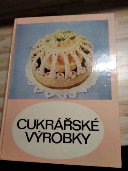 Kniha " cukrářské výrobky"